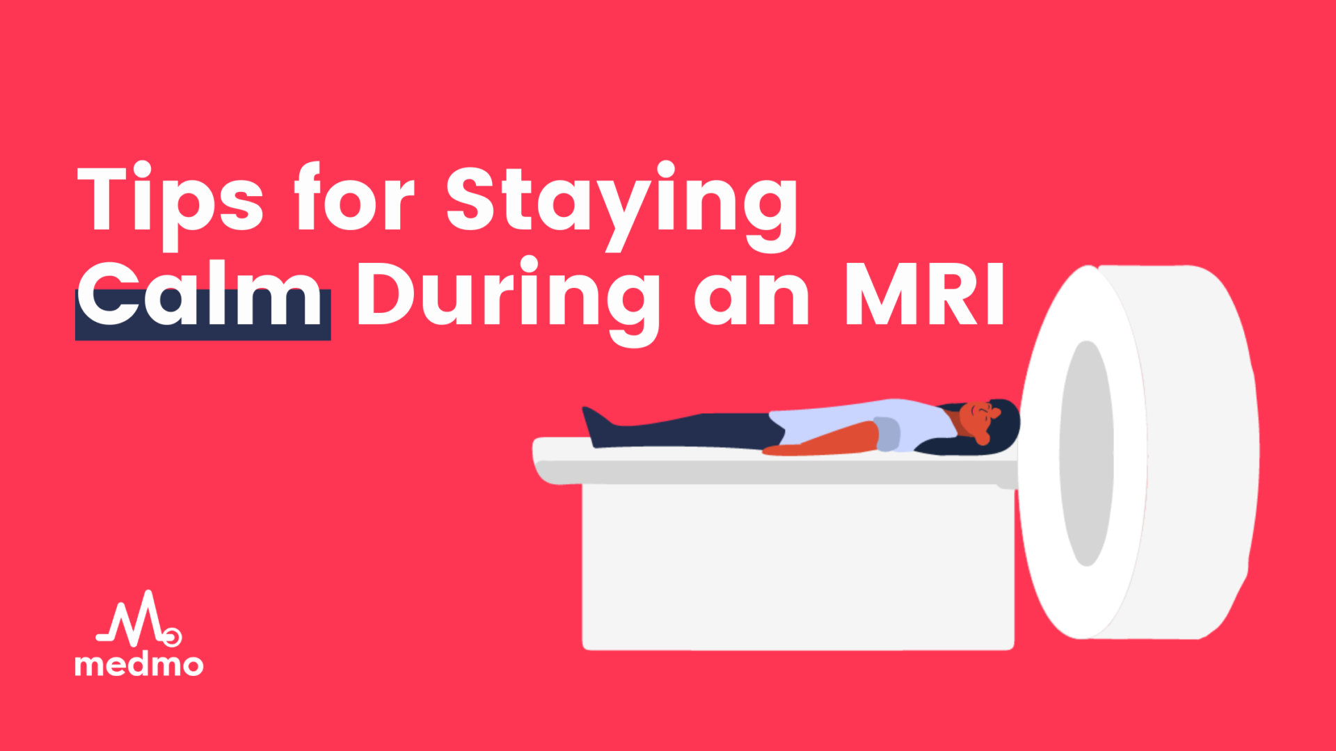 5 Tips For Staying Calm During An MRI - Medmo